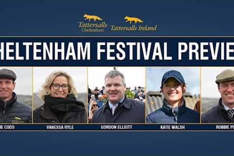 Tattersalls Cheltenham Festival Preview 2025