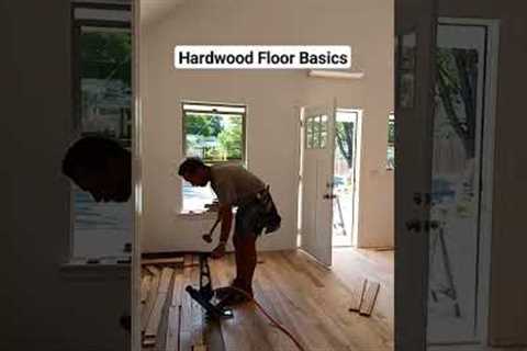 HARDWOOD FLOOR INSTALL Basics #diy