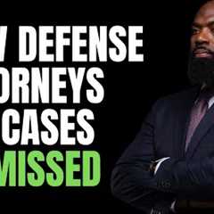 How Criminal Defense Attorneys Get Cases Dismissed