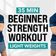 35 MIN Full Body Dumbbell Workout for Beginners - Beginner Strength Training with Light Weights