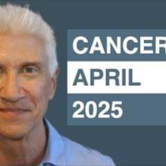 CANCER April 2025 Forecast - Amazing Predictions!