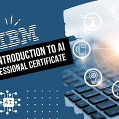 IBM's Introduction to AI Certificate Course | Boost Your AI Career