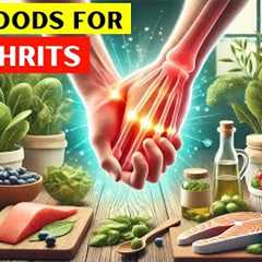 Foods That Can Help Alleviate Arthritis Symptoms Naturally