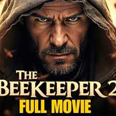 The Beekeeper 2 (2025) –Full Movie in English | Jason Statham Returns! Reviews & Facts🐝💥