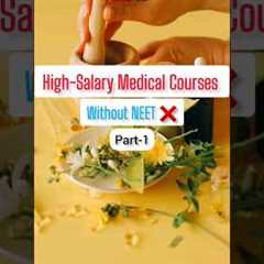 High Salary Medical Courses WITHOUT NEET ❌ PART-1 #ytshorts #viral #shortsfeed #ytshortsvideo #yt