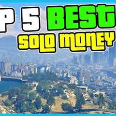 Top 5 Best Ways To Make Money Solo in GTA Online! 2025