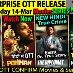 SURPRISE Friday NEW Hindi OTT Release Date 14 Mar l OTT Web-Series Movies Leaked, PonMan, Diplomat