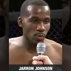 Jarron Johnson was pissed off after his last win