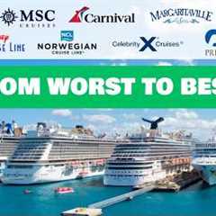 Ranking Cruise Lines from Worst to Best: Top Picks for 2025