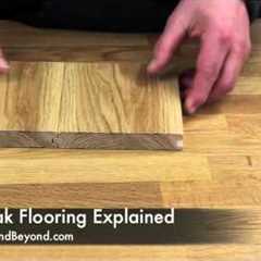 Solid Oak Flooring Explained