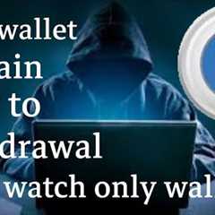 trust Wallet gives way to withdrawal your hack bnb/eth from your watch only wallet