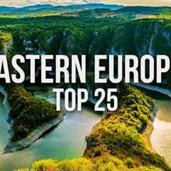 25 Best Places to Visit in Eastern Europe | 2025 Travel Guide