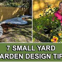 7 Small Yard Garden Design Tips!