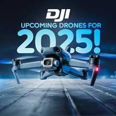 DJI 2025 Drone Lineup LEAKED - Huge Upgrades & New Models!