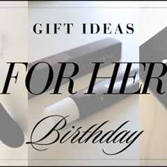 15 Best Birthday Gifts for Her in 2025 | Gift Guide for her friend, for girlfriend & for wife