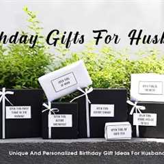 Birthday Gifts For Husband | Unique And Personalized Birthday Gift Ideas For Husband