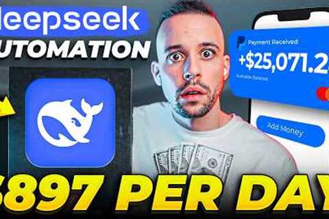 DeepSeek AI Automation To Earn $897/Day (Make Money Online 2025)