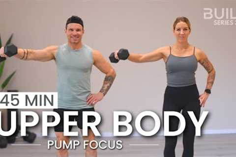 45 min Upper Body Burn - Metabolic Stress Dumbbell Workout: DAY 57 / Build Series 3