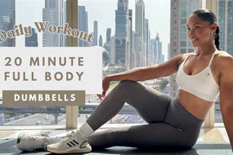20min - Dumbbell FULL BODY DAILY WORKOUT | Build Muscle &amp; Strength