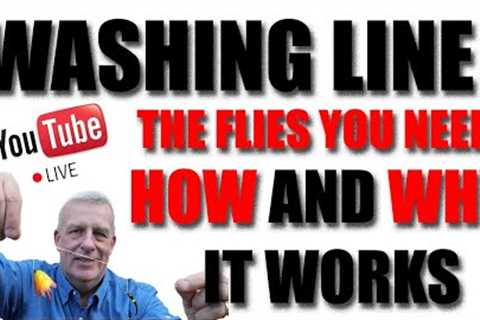 Fly Fishing and Fly Tying - Using the Washing Line - How and why it works!