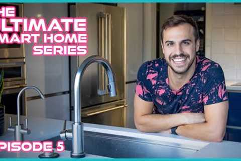 Ep 5: Smart Kitchen Tech - The Ultimate Smart Home Series
