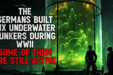 The Germans built six underwater bunkers during WWII. Some of them, are still active  Creepypasta