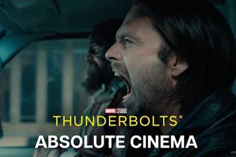 ABSOLUTE CINEMA | MARVEL STUDIOS’ THUNDERBOLTS* | MAY 2