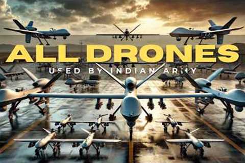 Full List of Drones Used by the Indian Army