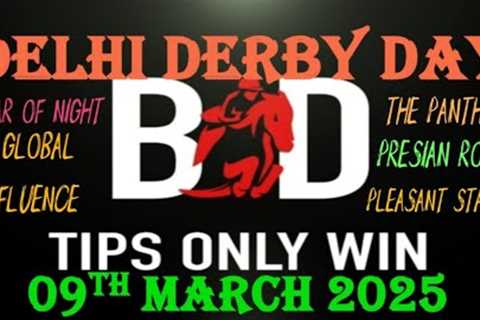 DELHI DERBY | 09/03/2025 | DELHI RACE TIPS | TODAY RACE TIPS | HORSE RACING TIPS | (@TIPSONLYWIN)
