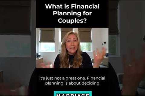 What is Financial Planning for Couples?