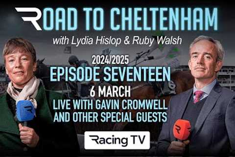 Road to Cheltenham - Live with Gavin Cromwell, Jonjo O'Neill jnr, Jim Dreaper &amp; more (Ep 17 -..