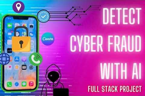 Cyber Fraud App Detection Using Machine Learning | Cybersecurity Project 2024