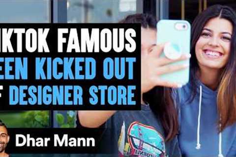 TikTok Famous Teen Kicked Out Of Designer Store, Owner Lives In Regret | Dhar Mann