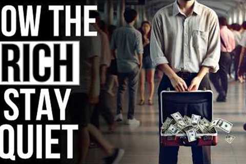 15 Stealth Wealth Strategies for Everyday People