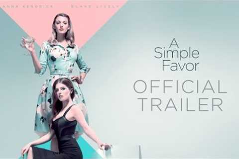 A Simple Favor (2018 Movie) Official Trailer – Anna Kendrick, Blake Lively, Henry Golding