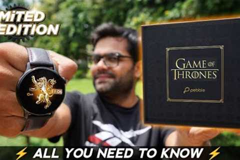 Pebble Game of Thrones Limited Edition Smartwatch Unboxing and Review 🔥🔥 All You Need to Know ⚡⚡