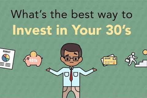The Best Ways to Invest in Your 30s | Phil Town