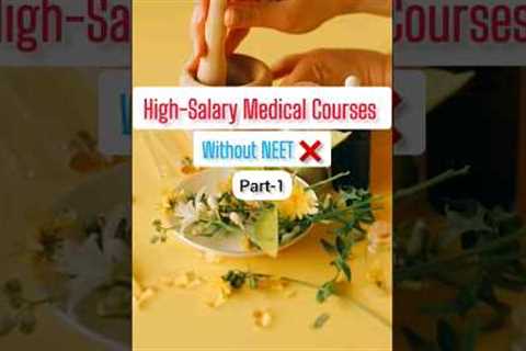 High Salary Medical Courses WITHOUT NEET ❌ PART-1 #ytshorts #viral #shortsfeed #ytshortsvideo #yt