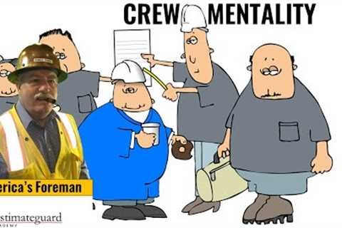 Good Foreman Training - Crew Mentality