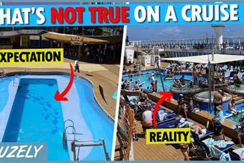 11 Mistaken Things That Are NOT TRUE on a Cruise
