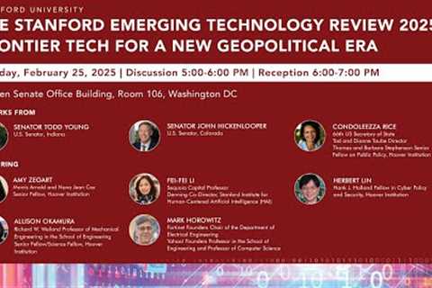 The Stanford Emerging Technology Review 2025: Frontier Tech For A New Geopolitical Era