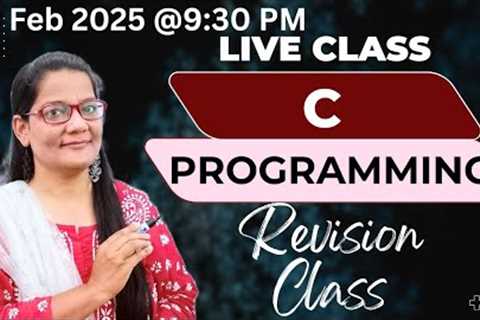 C PROGRAMMING REVISION CLASS|LIVE|C FOR BEGINNERS|ZEENAT MAM