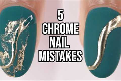 5 CHROME NAIL MISTAKES, how to use chrome powder, nail hacks, chrome nail art tutorial