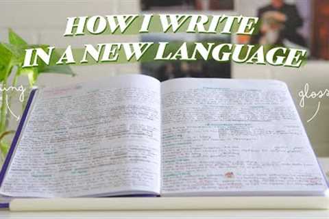 How to write in a foreign language (even as a beginner)