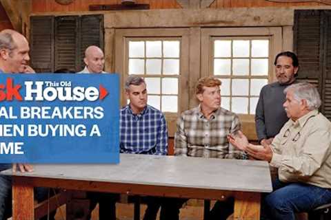 Deal Breakers When Buying a Home | Ask This Old House