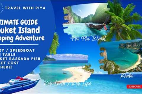 Island Hopping from Phuket: A Ferry and Speedboat Guide to the Best Islands in the Andaman Sea