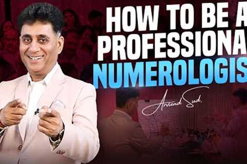 How to Be a Professional Numerologist | Professional Numerologist | Career Numerology | Arviend Sud