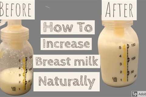 How To Increase Breast Milk Supply Naturally|Foods to boost mothers milk supply