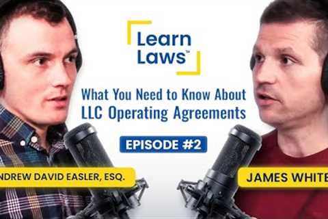 EP #2: What You Need to Know About LLC Operating Agreements (Oh, WOW!)