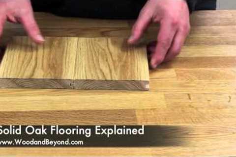 Solid Oak Flooring Explained